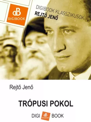 Rejtő Jenő - Trópusi pokol (e-könyv)