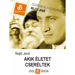 Rejtő Jenő - Akik életet cseréltek (e-könyv)