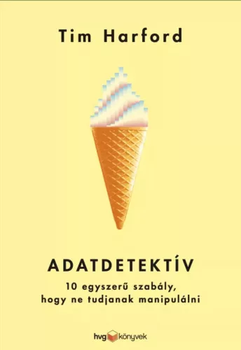Tim Harford - Adatdetektív (e-könyv)
