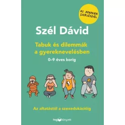   Szél Dávid - Tabuk és dilemmák a gyereknevelésben (e-könyv)