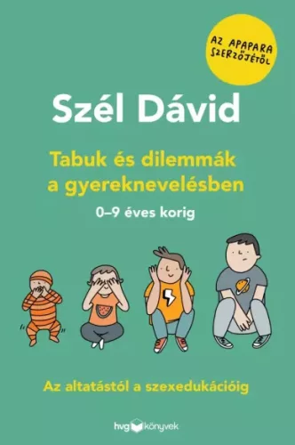 Szél Dávid - Tabuk és dilemmák a gyereknevelésben (e-könyv)