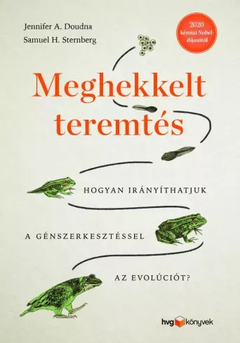 Jennifer A. Doudna, Samuel H. Sternberg - Meghekkelt teremtés (e-könyv)