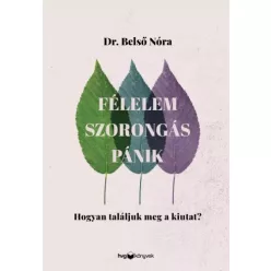 Dr. Belső Nóra - Félelem, szorongás, pánik (e-könyv)