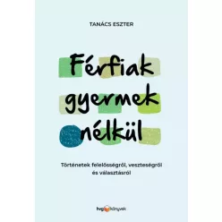 Tanács Eszter - Férfiak gyermek nélkül (e-könyv)