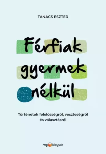 Tanács Eszter - Férfiak gyermek nélkül (e-könyv)