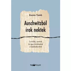 Karen Taieb - Auschwitzból írok nektek (e-könyv)