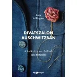 Lucy Adlington - Divatszalon Auschwitzban (e-könyv)