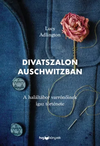 Lucy Adlington - Divatszalon Auschwitzban (e-könyv)
