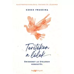 Czecz Fruzsina - Terítéken a lélek (e-könyv)