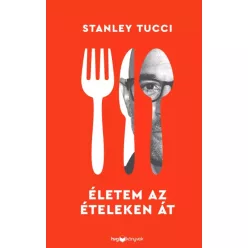 Stanley Tucci - Életem az ételeken át (e-könyv)