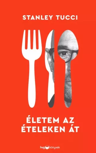 Stanley Tucci - Életem az ételeken át (e-könyv)