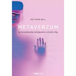 Matthew Ball - Metaverzum (e-könyv)