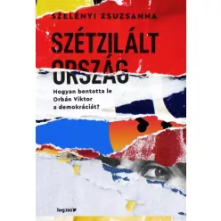 Szelényi Zsuzsanna - Szétzilált ország (e-könyv)