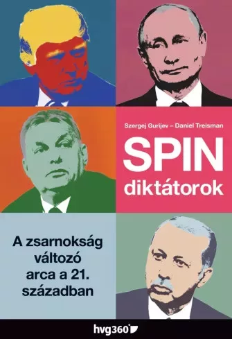 Daniel Treisman, Szergej Gurijev - Spindiktátorok (e-könyv)