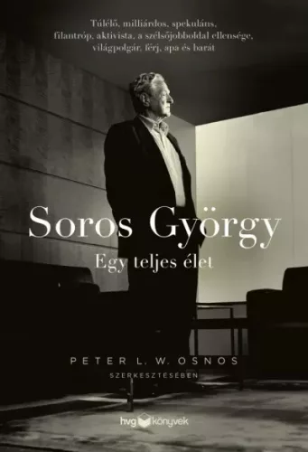 Peter L. W. Osnos - Soros György: Egy teljes élet (e-könyv)