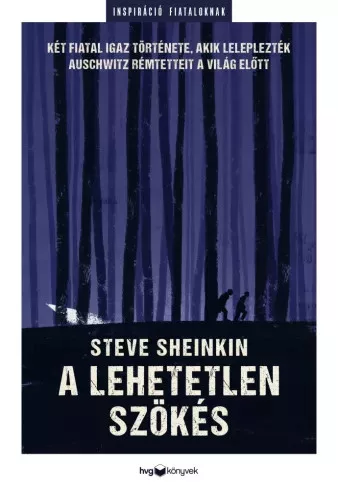 Steve Sheinkin - A lehetetlen szökés (e-könyv)
