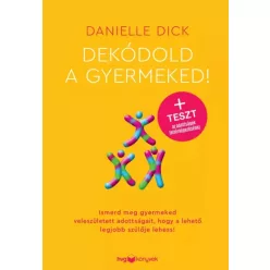 Danielle Dick - Dekódold a gyermeked! (e-könyv)
