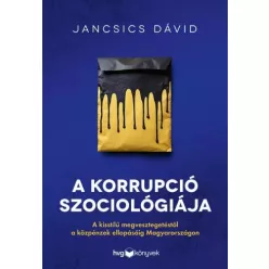 Jancsics Dávid - A korrupció szociológiája (e-könyv)
