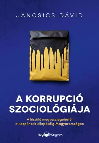 Jancsics Dávid - A korrupció szociológiája (e-könyv)