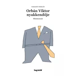 Haraszti Miklós - Orbán Viktor nyakkendője (e-könyv)
