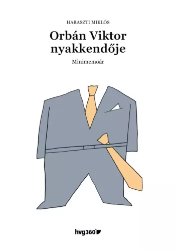 Haraszti Miklós - Orbán Viktor nyakkendője (e-könyv)
