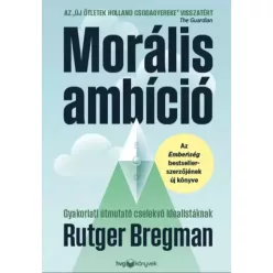 Rutger Bregman - Morális ambíció (e-könyv)