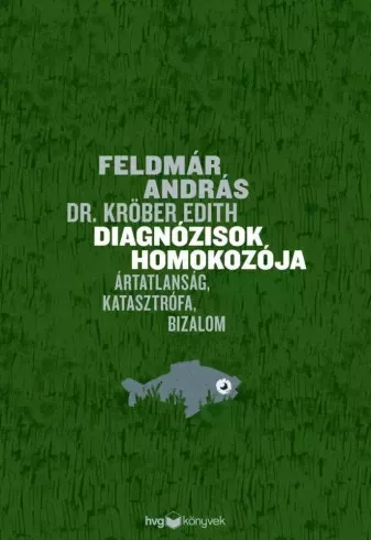 dr. Kröber Edith, Feldmár András - Diagnózisok homokozója (e-könyv)