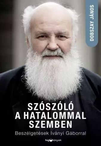 Dobszay János - Szószóló a hatalommal szemben (e-könyv)
