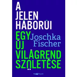 Joschka Fischer - A jelen háborúi (e-könyv)