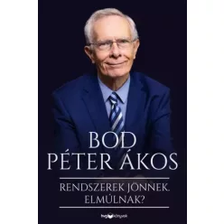 Bod Péter Ákos - Rendszerek jönnek. Elmúlnak? (e-könyv)