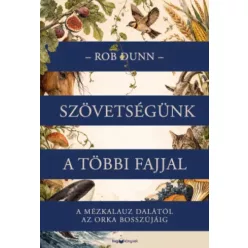 Rob Dunn - Szövetségünk a többi fajjal (e-könyv)