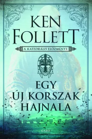 Ken Follett - Egy új korszak hajnala (e-könyv)