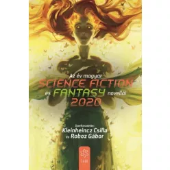  Kleinheincz Csilla (szerk.), Roboz Gábor (szerk.) - Az év magyar science fiction és fantasynovellái 2020 (e-könyv)