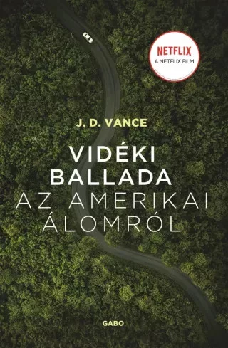 J. D. Vance - Vidéki ballada az Amerikai Álomról (e-könyv)