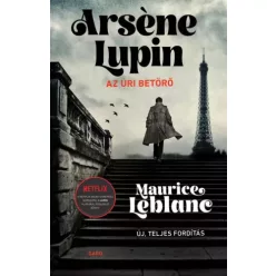 Maurice Leblanc - Arsène Lupin, az úri betörő (e-könyv)