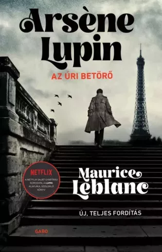 Maurice Leblanc - Arsène Lupin, az úri betörő (e-könyv)
