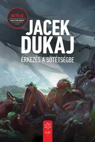 Jacek Dukaj - Érkezés a sötétségbe (e-könyv)