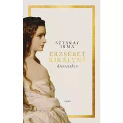   Sztáray Irma - Erzsébet királyné kíséretében (e-könyv)