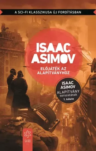 Isaac Asimov - Előjáték az Alapítványhoz (e-könyv)