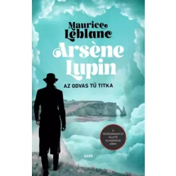   Maurice Leblanc - Arsène Lupin - Az odvas tű titka (e-könyv)