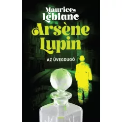 Maurice Leblanc - Arsène Lupin – Az üvegdugó (e-könyv)