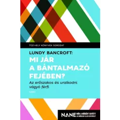 Lundy Bancroft - Mi jár a bántalmazó fejében? (e-könyv)