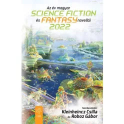   Kleinheincz Csilla (szerk.) - Az év magyar science fiction és fantasynovellái 2022 (e-könyv)