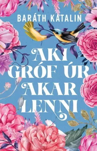 Baráth Katalin - Aki gróf úr akar lenni (e-könyv)