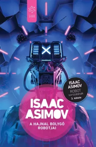 Isaac Asimov - A Hajnal bolygó robotjai (e-könyv)