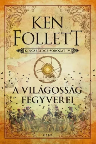 Ken Follett - A világosság fegyverei (e-könyv)