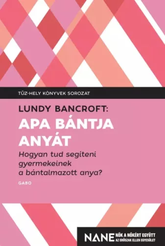 Lundy Bancroft - Apa bántja anyát (e-könyv)
