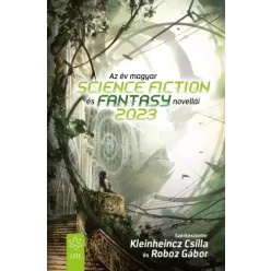   Kleinheincz Csilla (szerk.), Roboz Gábor (szerk.) - Az év magyar science fiction és fantasynovellái 2023 (e-könyv)