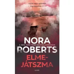 Nora Roberts - Elmejátszma (e-könyv)