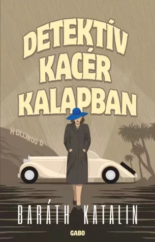 Baráth Katalin - Detektív kacér kalapban (e-könyv)